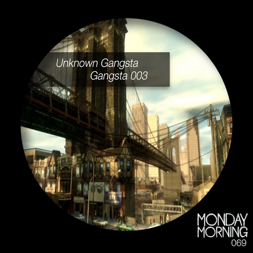 Unknown Gangsta – Gangsta 003 [MMR069]
